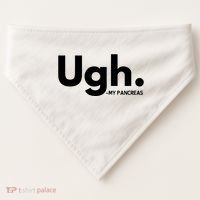 Funny Ugh Pancreas Supporter USA-Made Doggie Bandana thumb 0