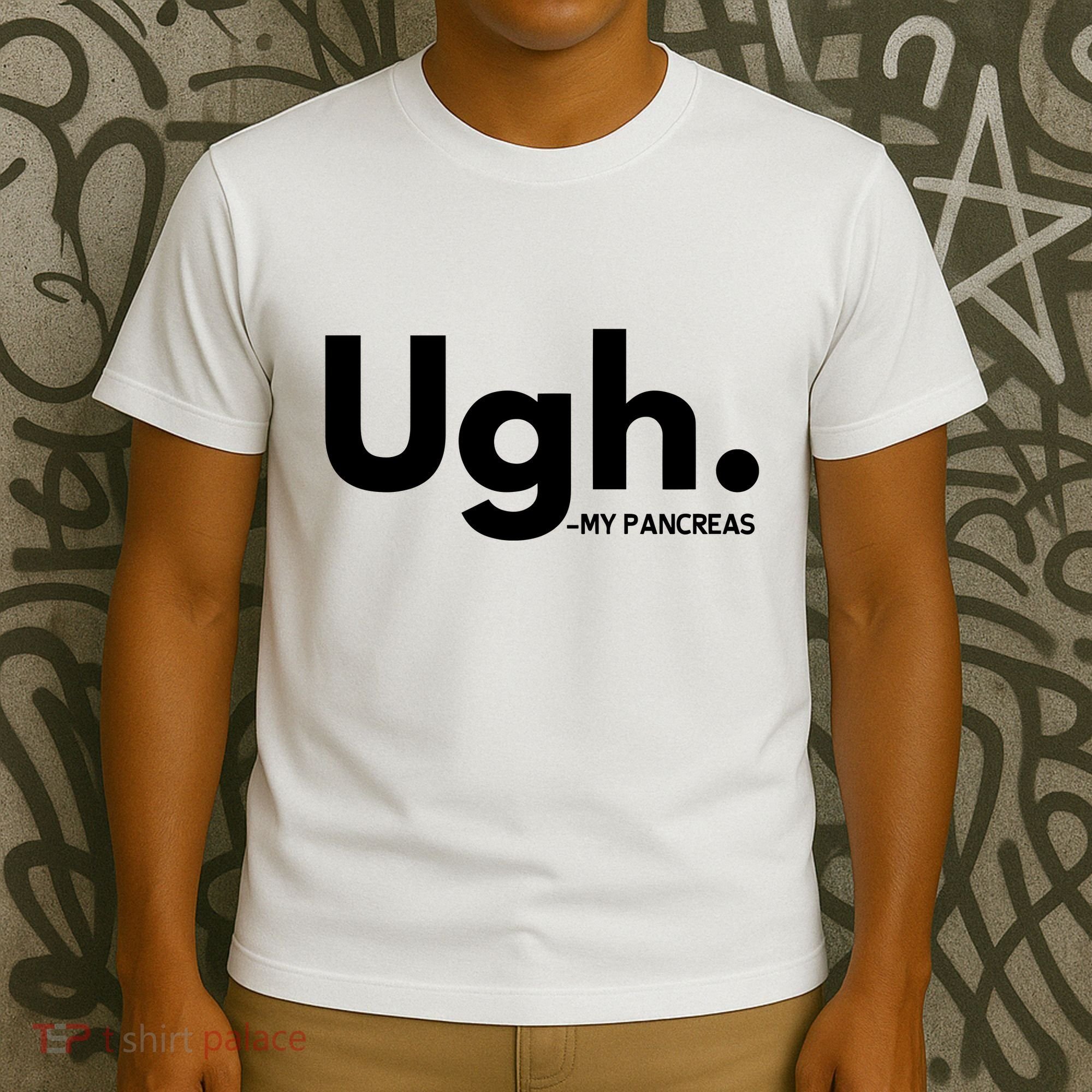 Funny Ugh Pancreas Supporter T-Shirt