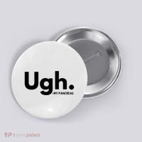 Funny Ugh Pancreas Supporter Button thumb 0