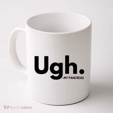 Funny Ugh Pancreas Supporter Coffee Mug