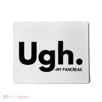 Funny Ugh Pancreas Supporter Mousepad thumb 0