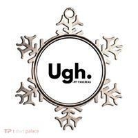 Funny Ugh Pancreas Supporter Ornament thumb 0