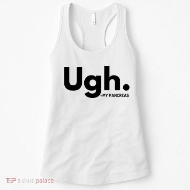 Funny Ugh Pancreas Supporter Women's Tank Top
