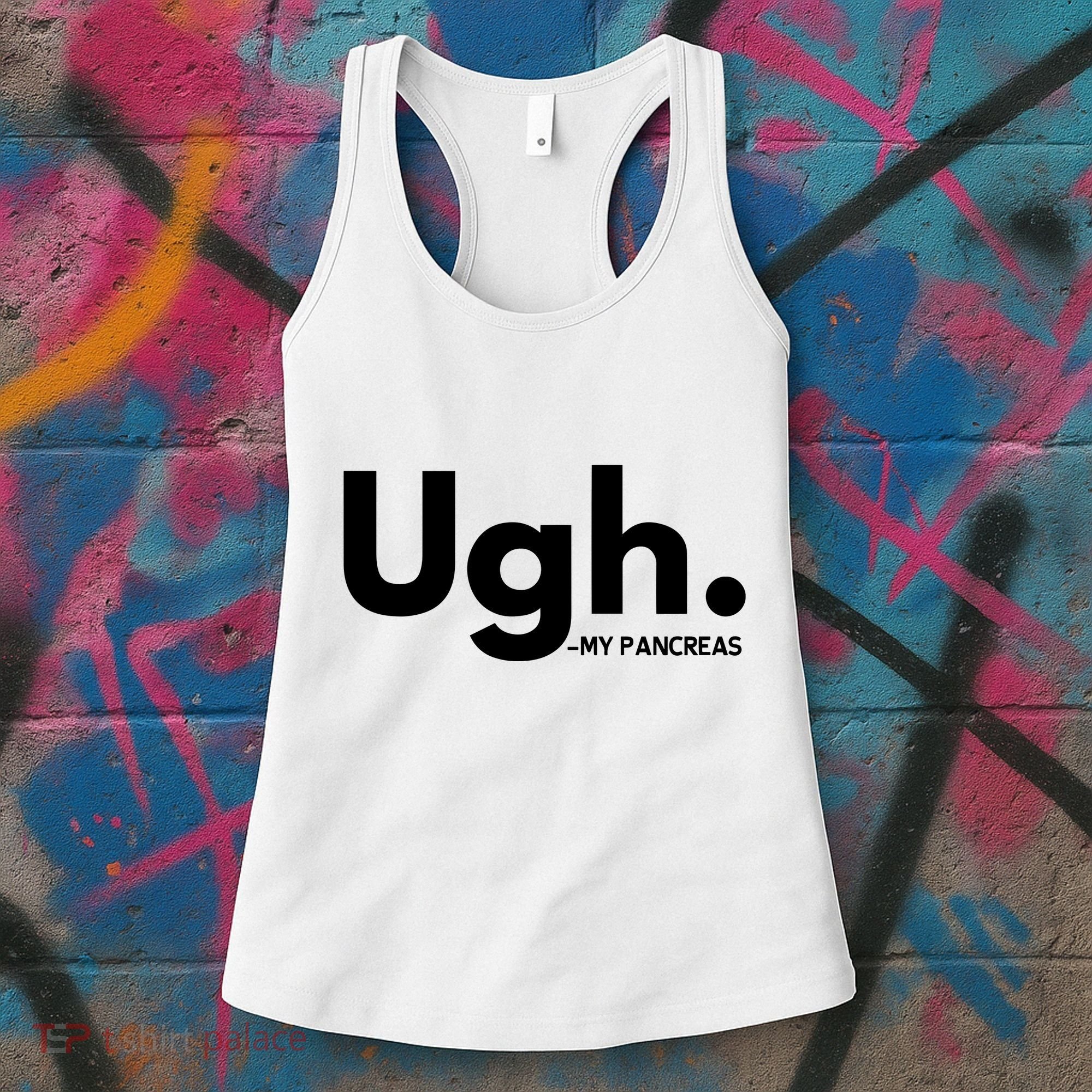 Funny Ugh Pancreas Supporter Women's Tank Top