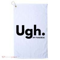 Funny Ugh Pancreas Supporter Golf Towel thumb 0