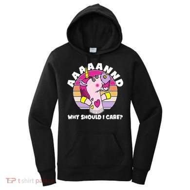 Funny Unicorn Puppet Aaaaand Why Should I Care Women's Hoodie