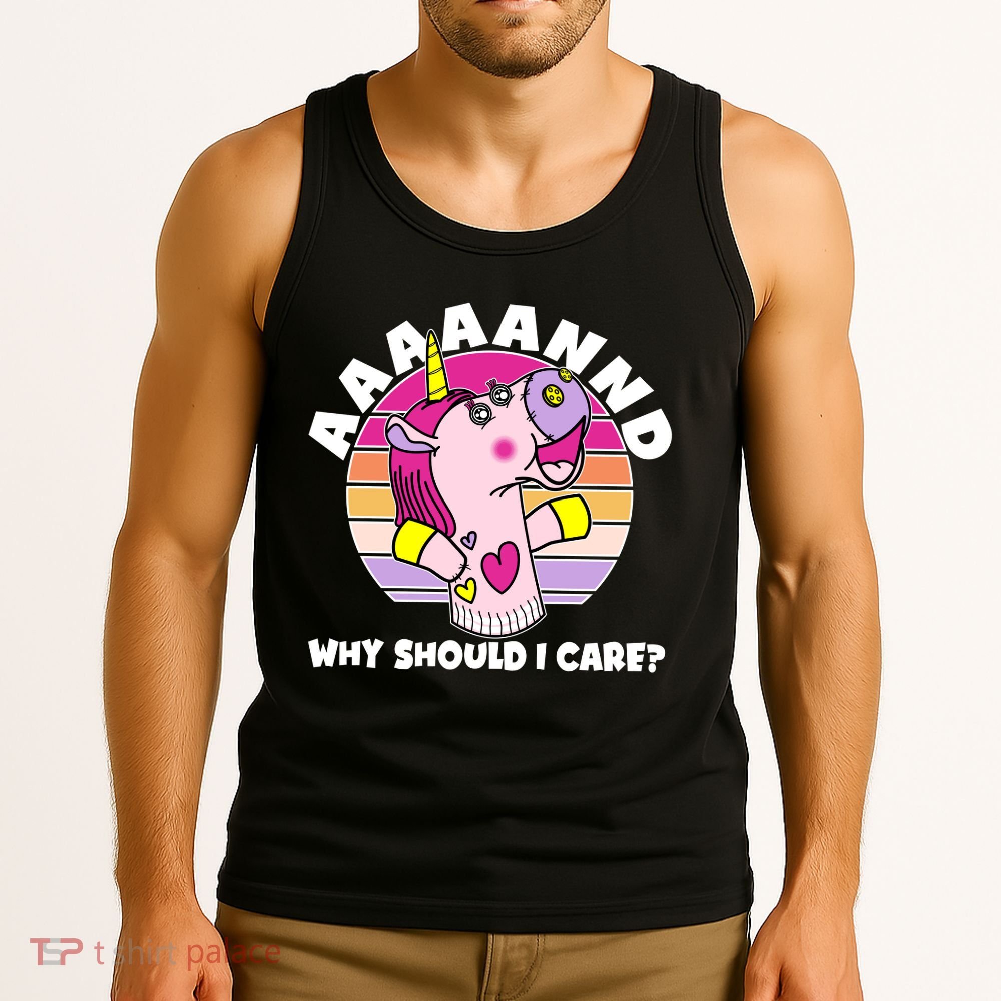 Funny Unicorn Puppet Aaaaand Why Should I Care Tank Top