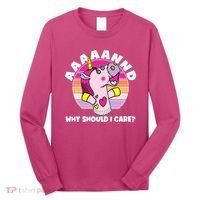 Funny Unicorn Puppet Aaaaand Why Should I Care Long Sleeve Shirt thumb 0