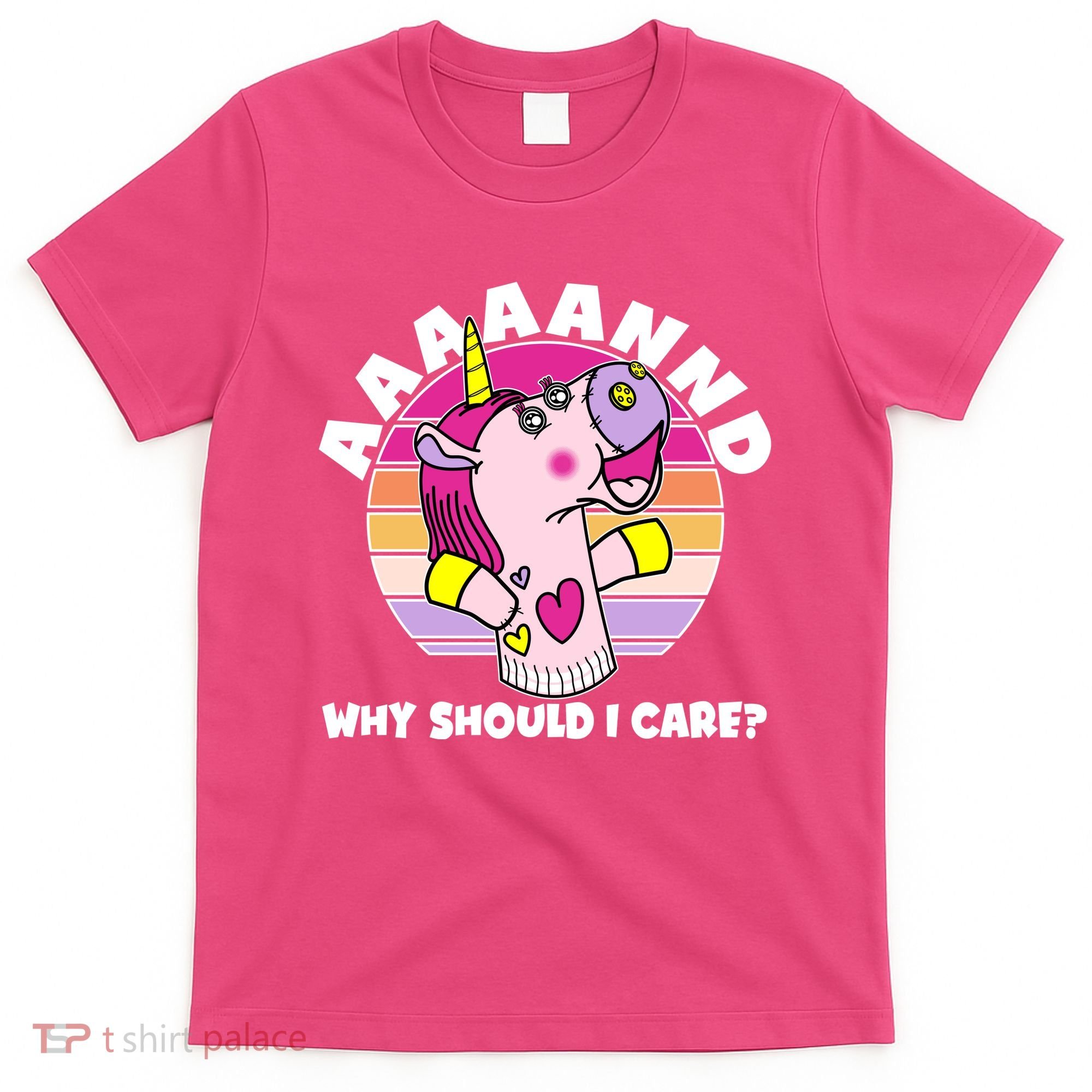 Funny Unicorn Puppet Aaaaand Why Should I Care T-Shirt