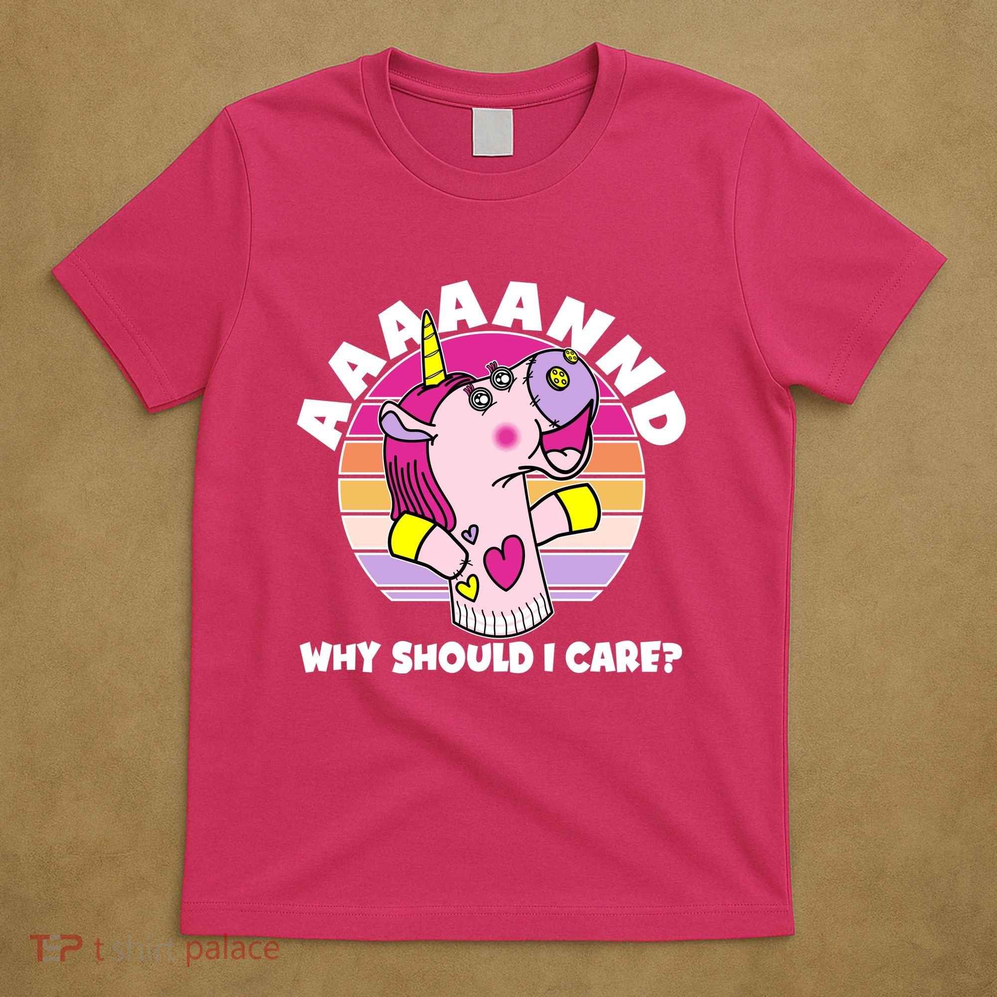 Funny Unicorn Puppet Aaaaand Why Should I Care T-Shirt