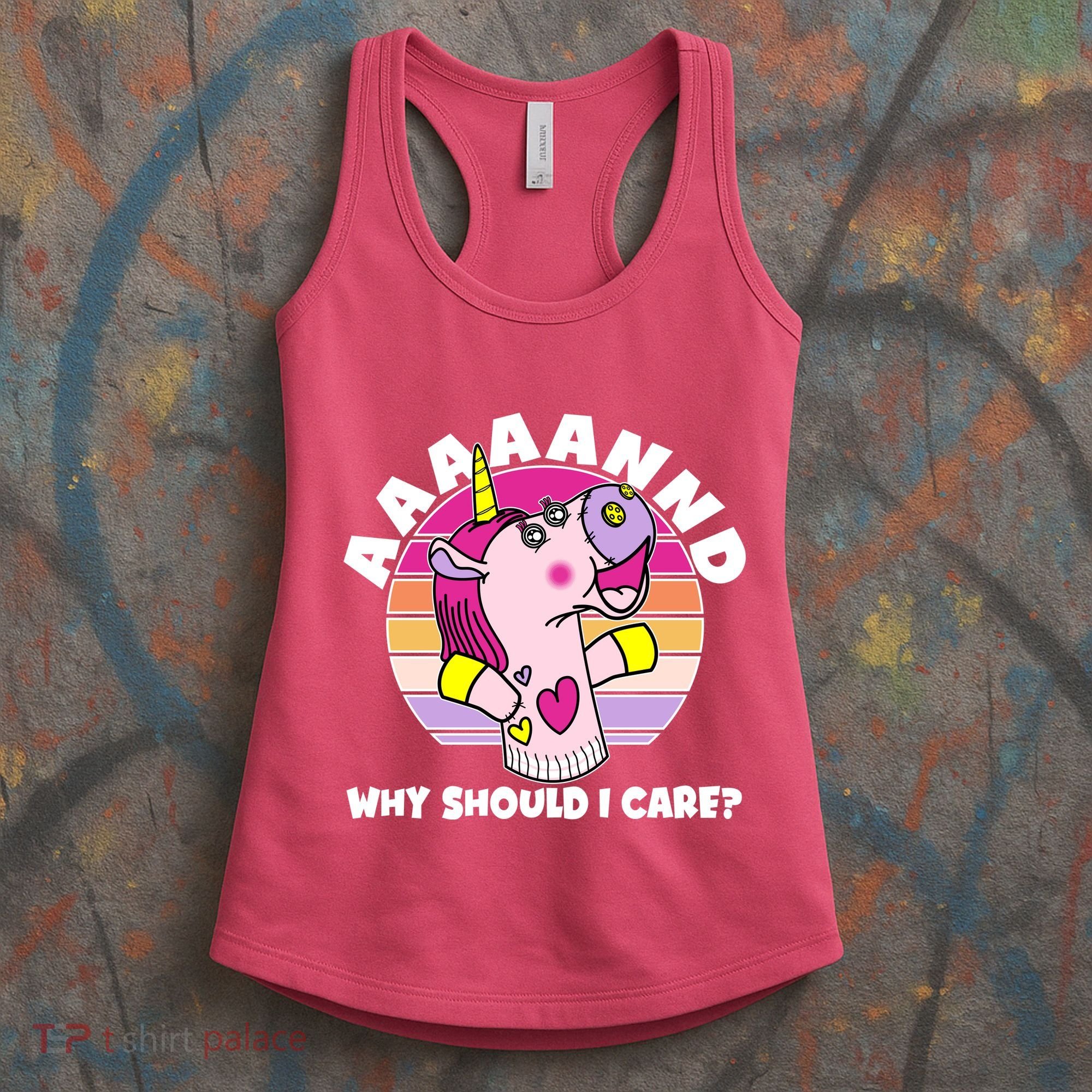 Funny Unicorn Puppet Aaaaand Why Should I Care Women's Tank Top
