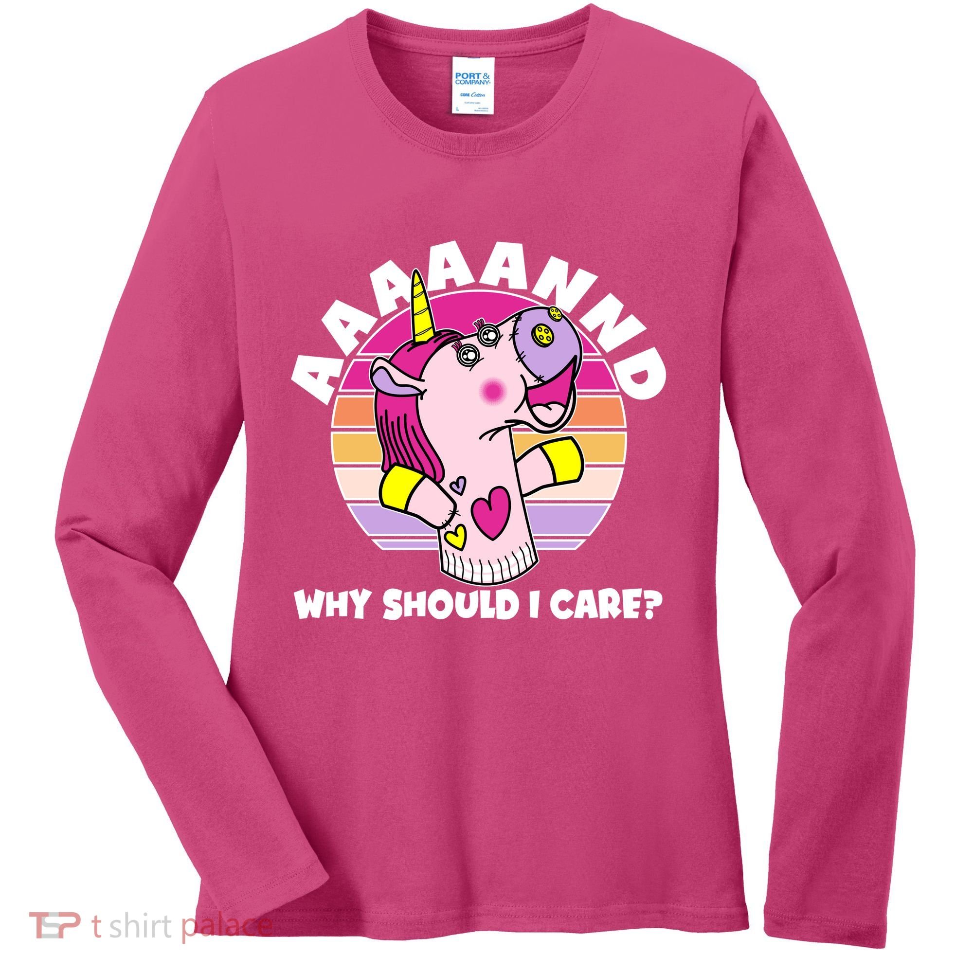 Funny Unicorn Puppet Aaaaand Why Should I Care Women's Long Sleeve Shirt