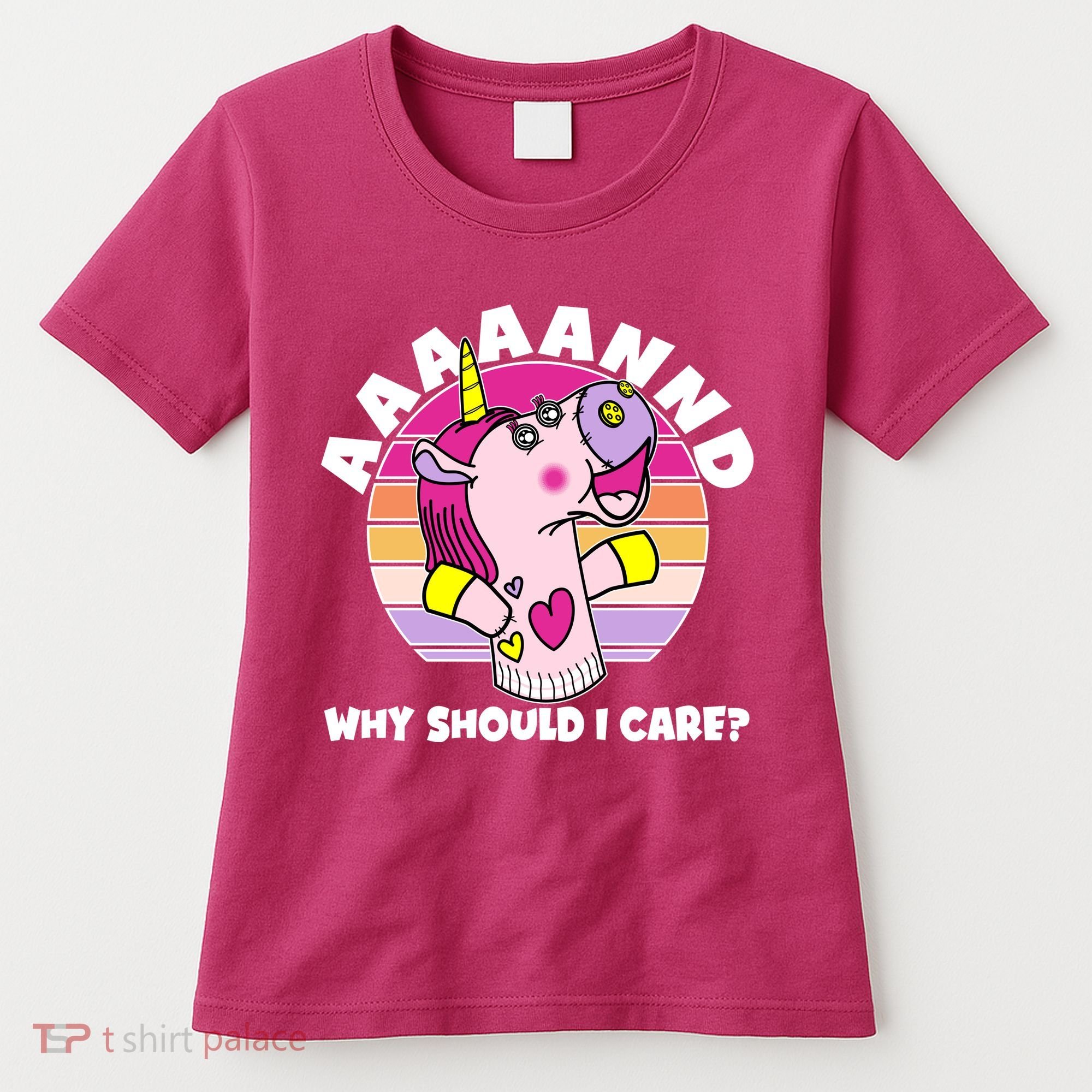 Funny Unicorn Puppet Aaaaand Why Should I Care Women's T-Shirt