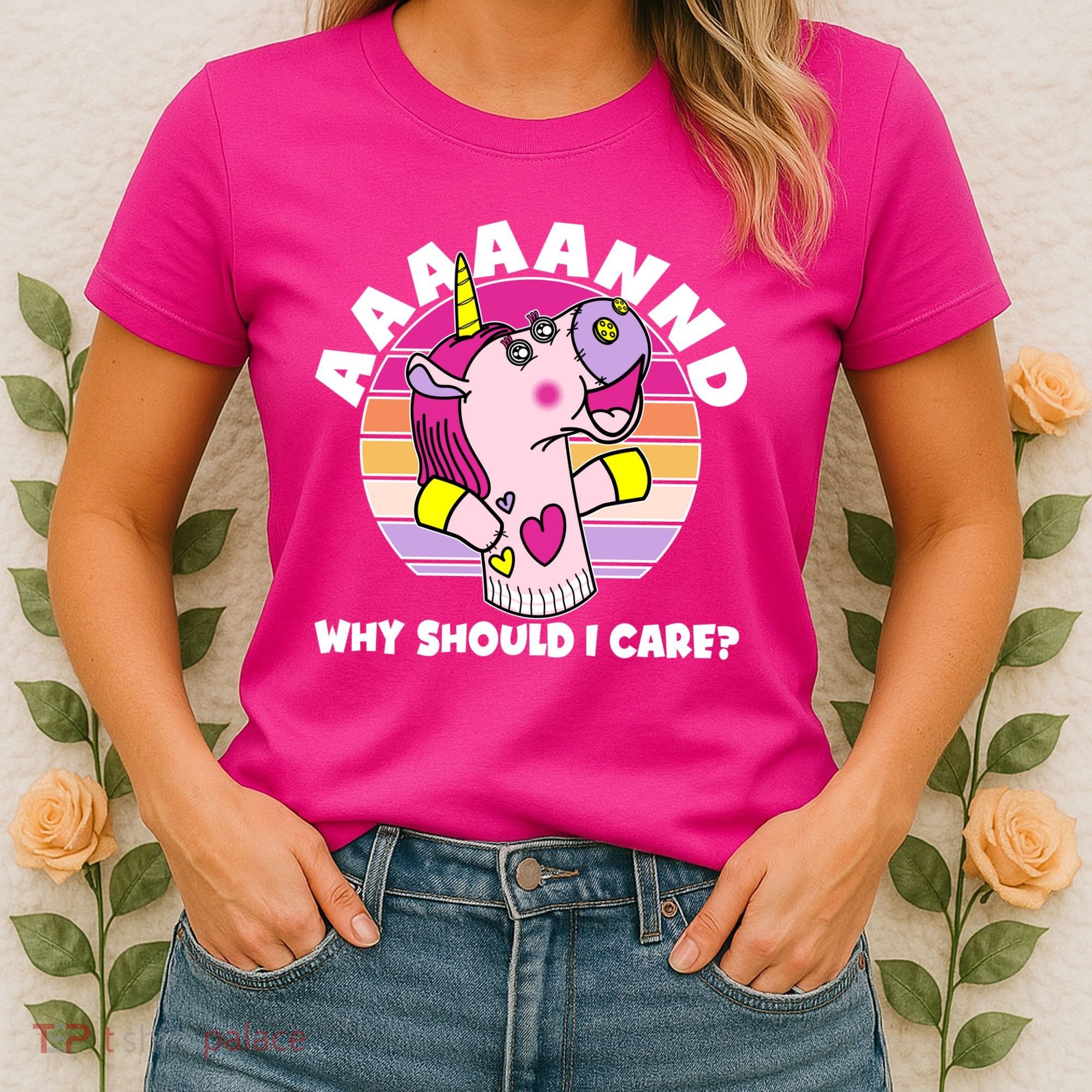 Funny Unicorn Puppet Aaaaand Why Should I Care Women's T-Shirt