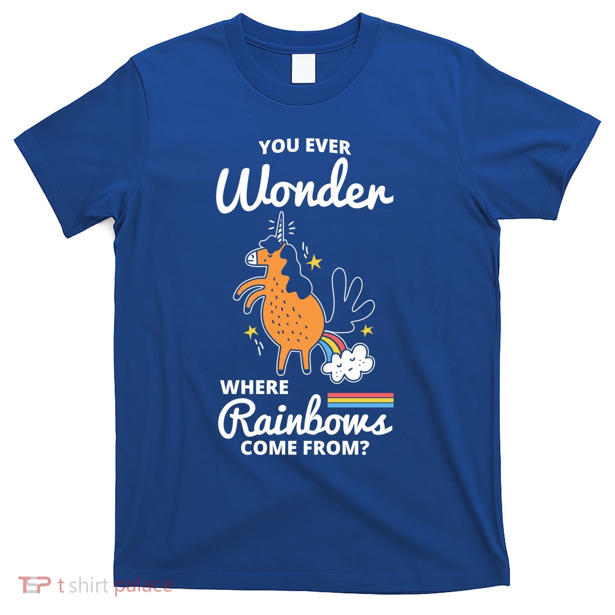 Fun Unicorn Rainbow Fart Poop Where Rainbows From Joke Gift Great Gift T-Shirt