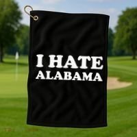 Funny US State Souvenir I Hate Alabama Golf Towel thumb 1