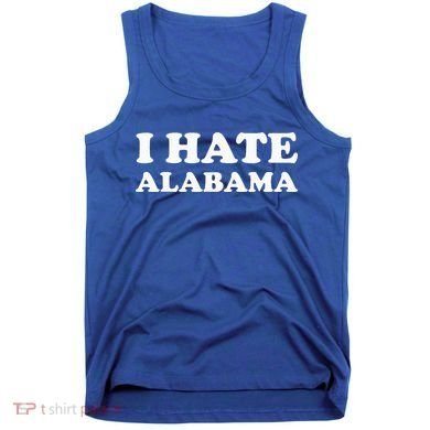 Funny US State Souvenir I Hate Alabama Tank Top