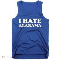 Funny US State Souvenir I Hate Alabama Tank Top thumb 0