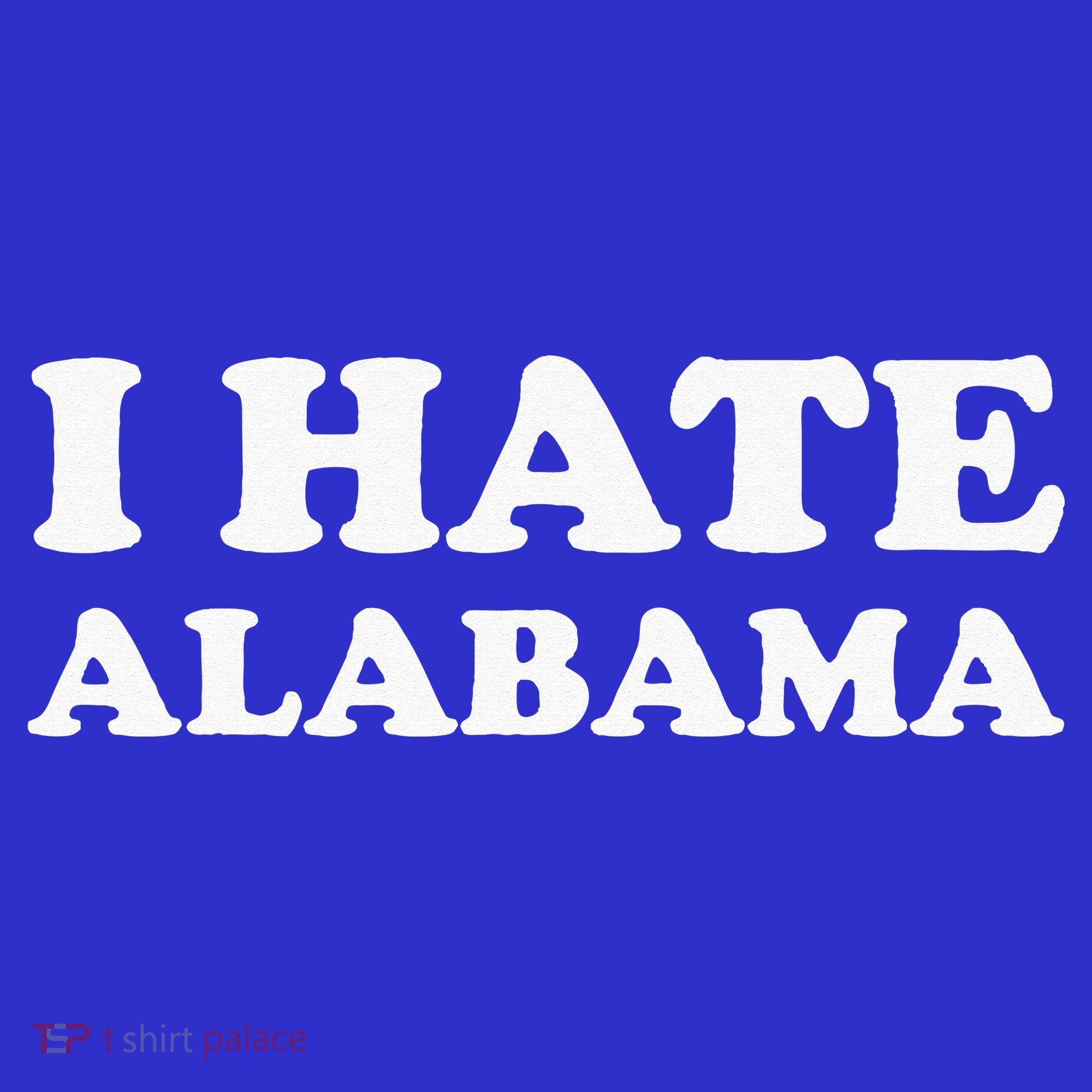 Funny US State Souvenir I Hate Alabama Women's Long Sleeve Shirt
