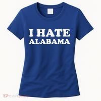 Funny US State Souvenir I Hate Alabama Women's T-Shirt thumb 0