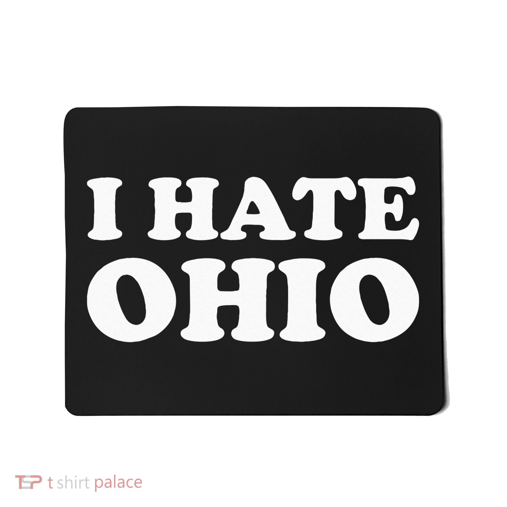 Funny US State Souvenir I Hate Ohio Mousepad