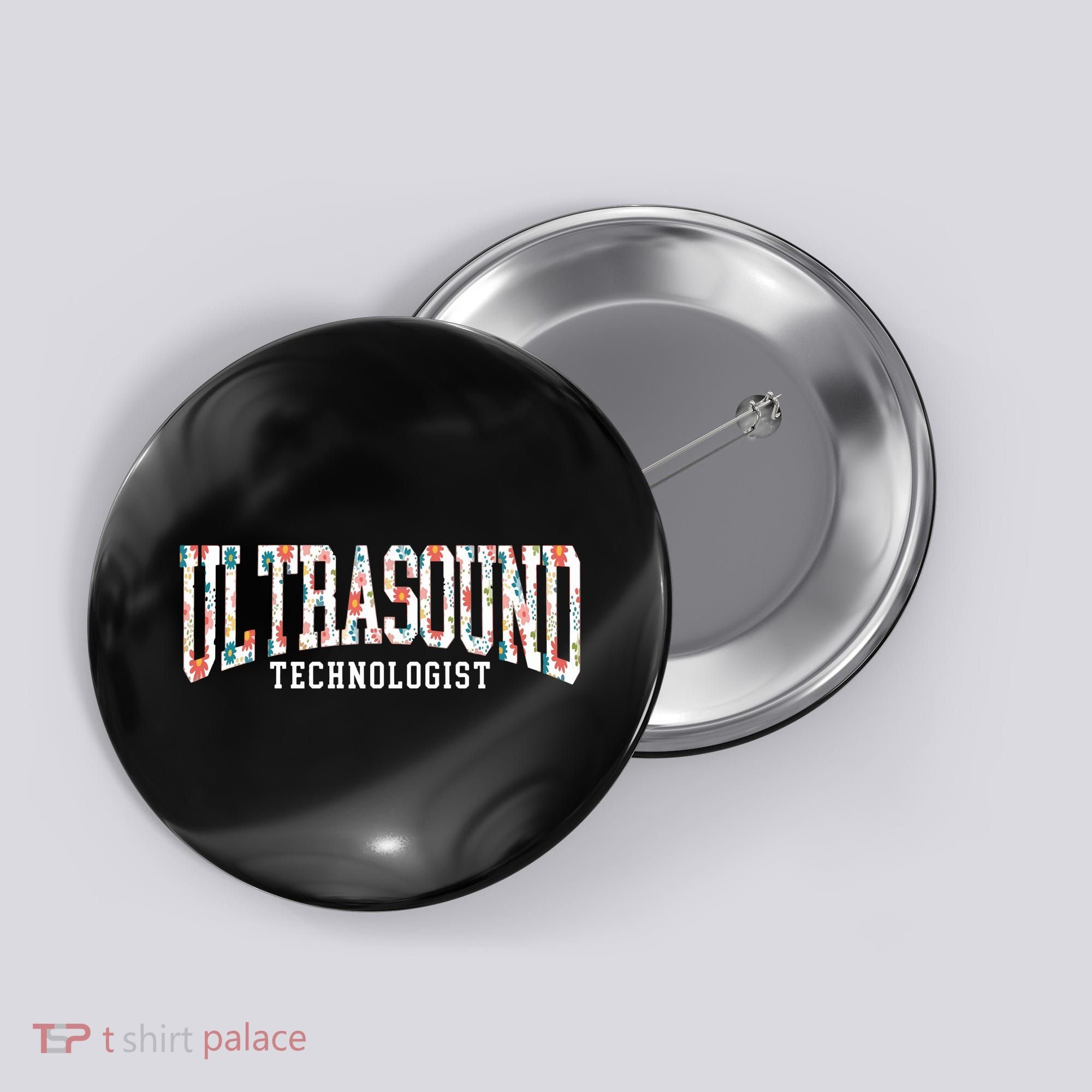 Floral Ultrasound Technologist Sonographer Button