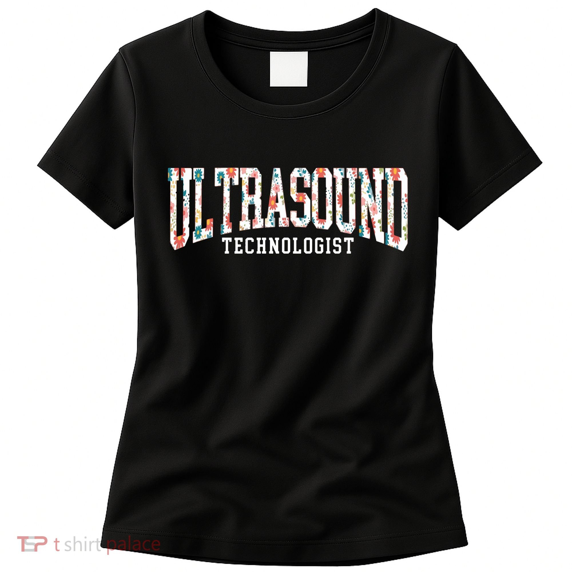 Floral Ultrasound Technologist Sonographer Women's T-Shirt