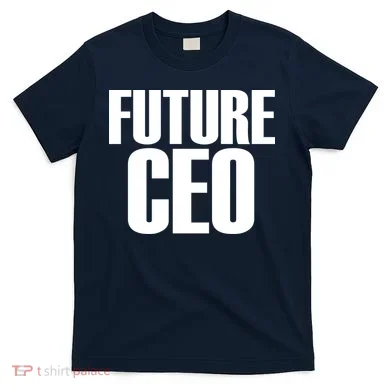 Future CEO T-Shirt