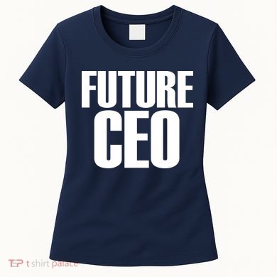 Future CEO Women's T-Shirt
