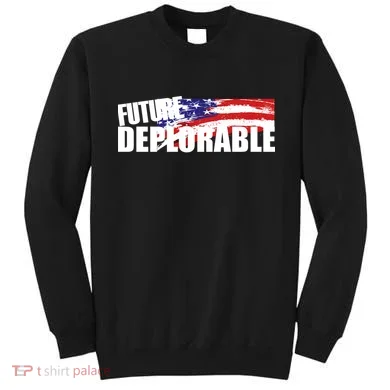 Future Deplorable Sweatshirt