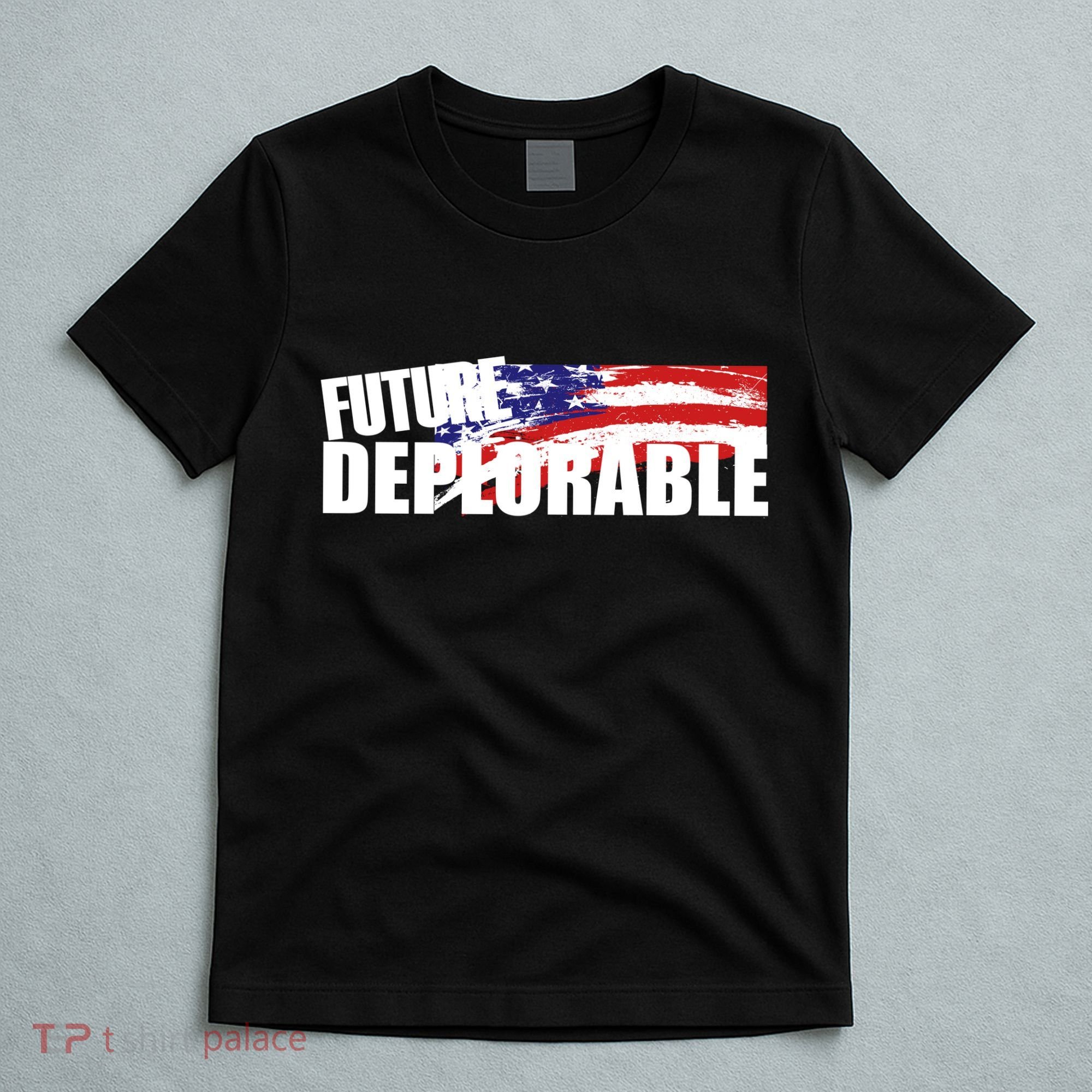 Future Deplorable T-Shirt