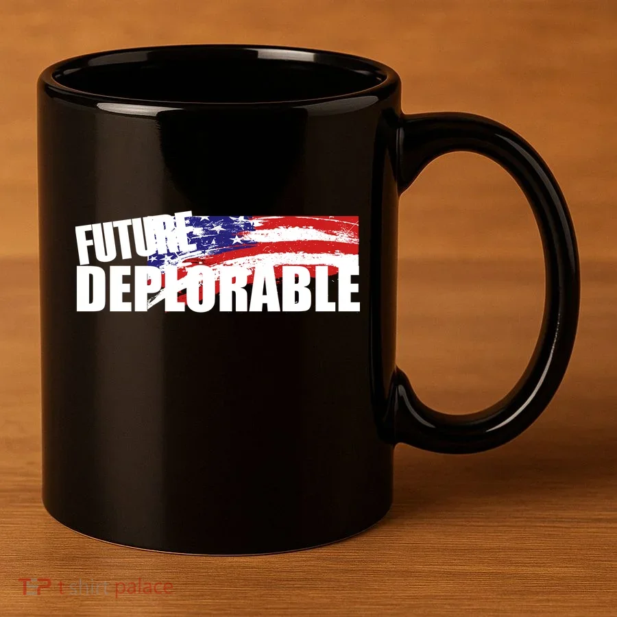Future Deplorable 11oz C Handle Ceramic Mug