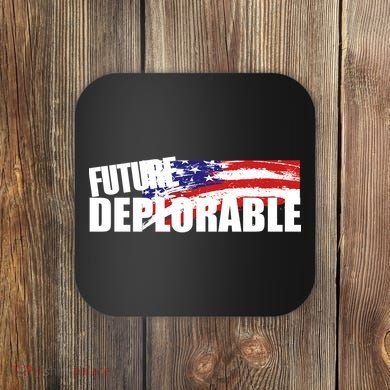 Future Deplorable Coaster