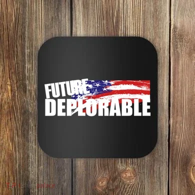 Future Deplorable Coaster