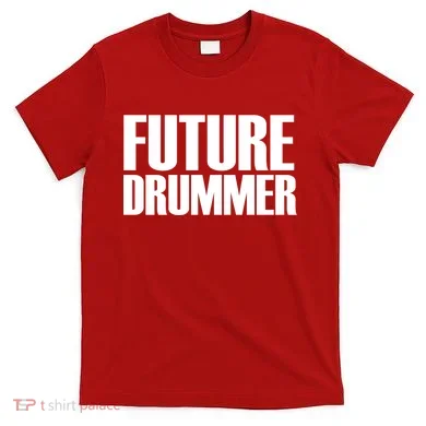 Future Drummer T-Shirt