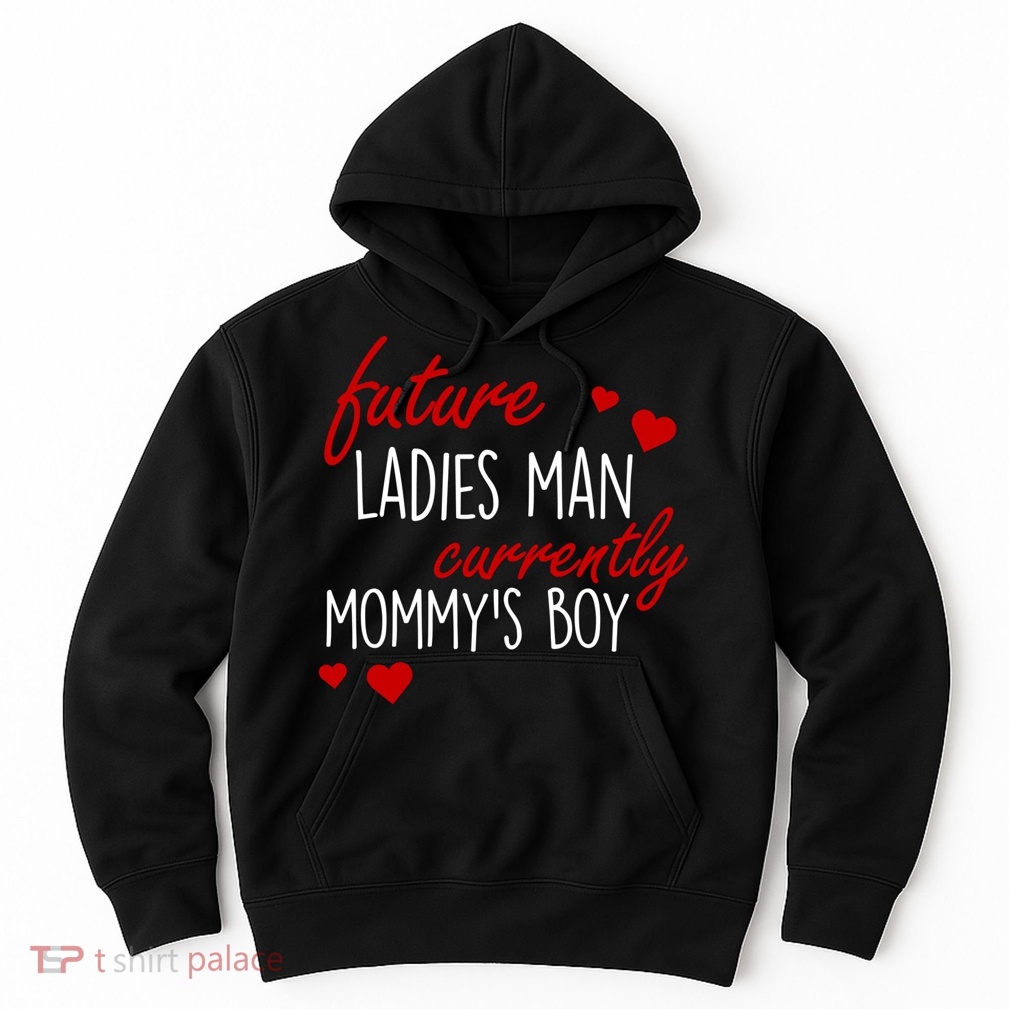 Future Ladies Man Currently Mommy's Boy Hoodie
