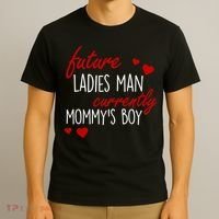 Future Ladies Man Currently Mommy's Boy T-Shirt thumb 3