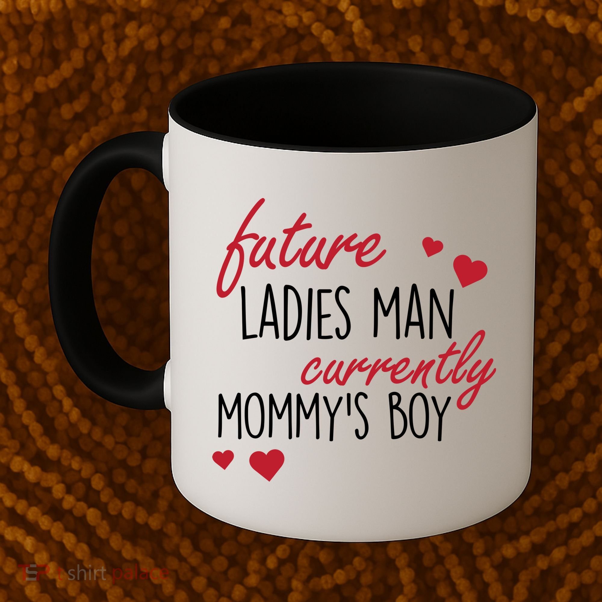 Future Ladies Man Currently Mommy's Boy Coffee Mug