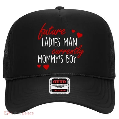 Future Ladies Man Currently Mommy's Boy Hat
