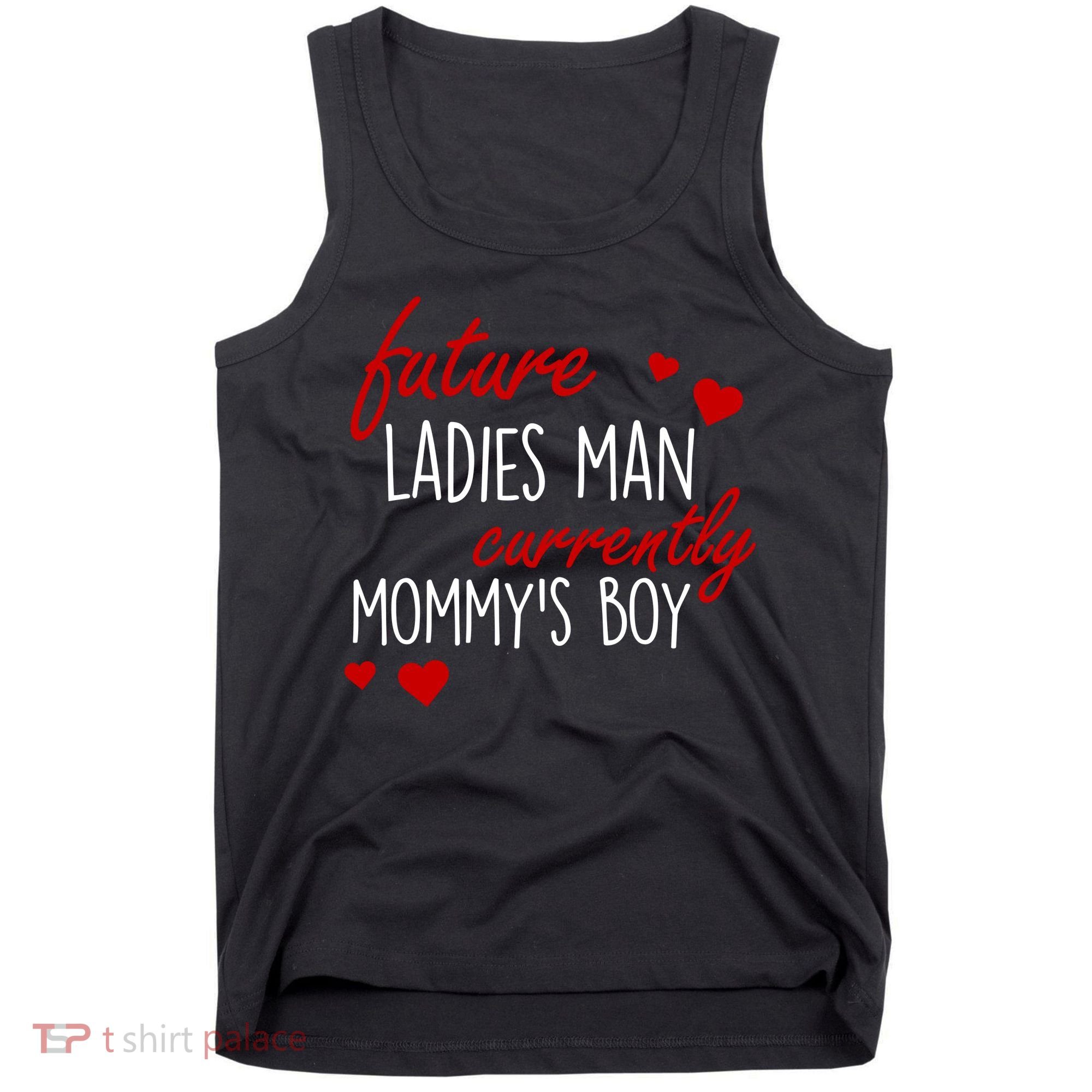 Future Ladies Man Currently Mommy's Boy Tank Top