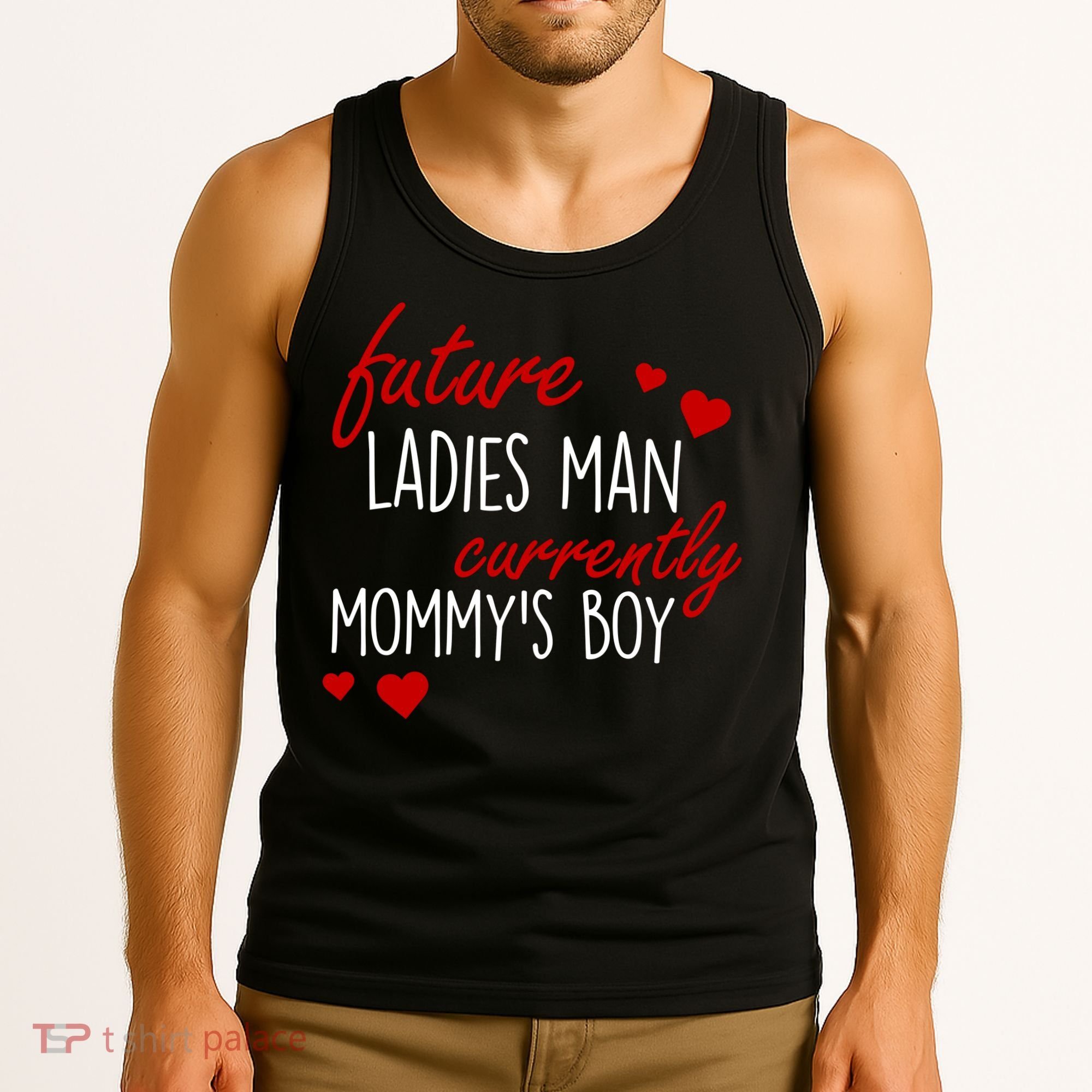 Future Ladies Man Currently Mommy's Boy Tank Top