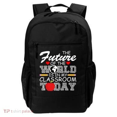 Future Of The World Is In My Classroom Backpack