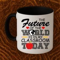 Future Of The World Is In My Classroom Coffee Mug thumb 2