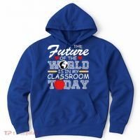 Future Of The World Is In My Classroom Hoodie thumb 0