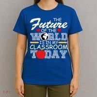 Future Of The World Is In My Classroom T-Shirt thumb 4