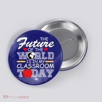Future Of The World Is In My Classroom Button thumb 0
