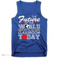 Future Of The World Is In My Classroom Tank Top thumb 0