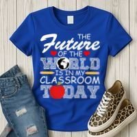 Future Of The World Is In My Classroom Women's T-Shirt thumb 3