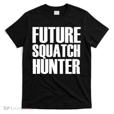 Future Squatch Hunter T-Shirt