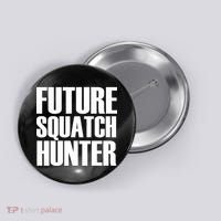 Future Squatch Hunter Button thumb 0